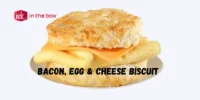 Jack in the Box Bacon, Egg & Cheese Biscuit Reviews, Ingredients, Calories and More