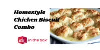 Jack in the Box Homestyle Chicken Biscuit Combo Recipe, Price, Calories Review