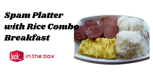 Jack in the Box Spam Platter with Rice Combo Breakfast Taste, Price, & Culture