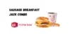 Jack in the Box Sausage Breakfast Jack Combo, Taste, and Calories & Nutrition - Post Thumbnail