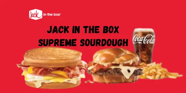 Jack in the Box Breakfast Supreme Sourdough Calories, Taste & More Inside